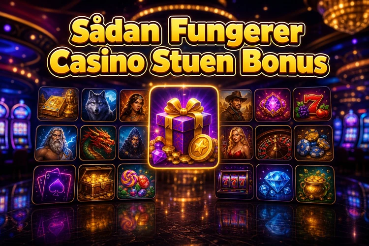 Casino Stuen Velkomstbonus - Hvad Skal Du Vide?